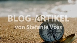 Persönliche Werte: Blogartikel von Stefanie Voss