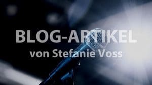 Selbstmarketing und Sichtbarkeit - Blogartikel von Stefanie Voss