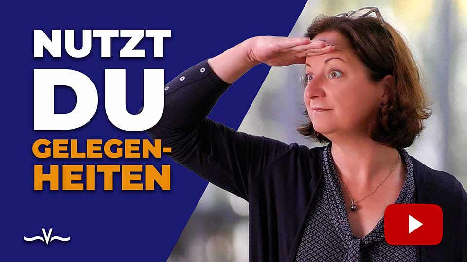 Nutzt du günstige Gelegenheiten - Chancen ergreifen - Stefanie Voss