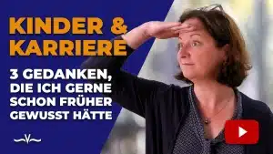 Kinder und Karriere: 3 entscheidende Fragen für Deine Familienplanung - Stefanie Voss