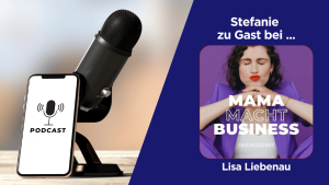 Zu Gast bei: Lisa Liebenau und Mama-Macht-Business | Zeitsouveränität statt Konzern