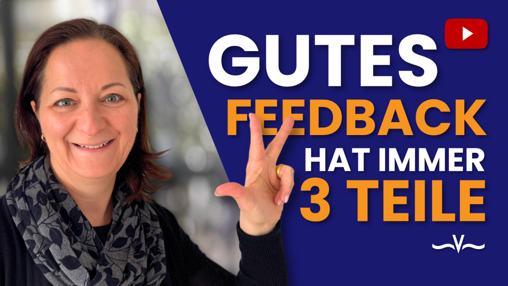 Feedback richtig geben: Die 3-Bausteine-Methode, die du kennen musst - Stefanie Voss