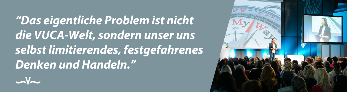 Stefanie Voss VUCA-Keynote Klartext – das Problem ist nicht die VUCA-Welt, sondern festgefahrenes Denken