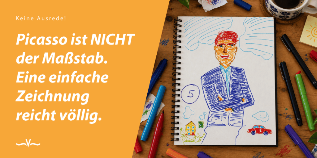 Zitatkarte von Stefanie Voss: „Picasso ist nicht der Maßstab. Eine einfache Zeichnung reicht völlig.“ Daneben eine kindlich gezeichnete Figur im blauen Anzug im Journal